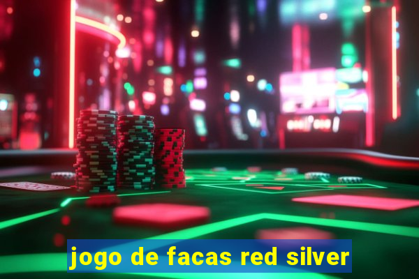 jogo de facas red silver